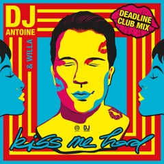 Kiss Me Hard (DEADLINE Extended Club Mix) [OUT NOW]