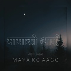 Maya ko Aago