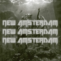 New Amsterdam (ZNFY EDIT)