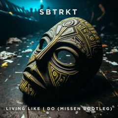 SBTRKT - Living Like I Do (feat. Sampha) (Missen Bootleg) (FREE DOWNLOAD)