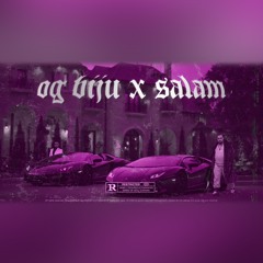 OG BIJU X SALAM