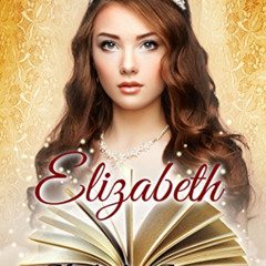 [Read] KINDLE 📚 Elizabeth: A Pride & Prejudice Novella (Mischief & Matrimony) by  Ch