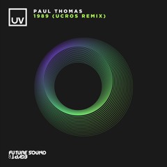 Paul Thomas - 1989 (Ucros Remix) [UV]