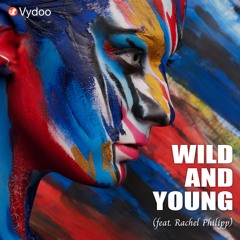 Wild and Young (feat. Rachel Philipp)