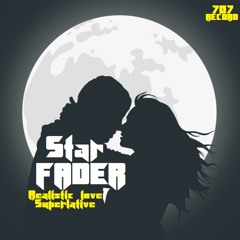 Starfader - REALISTIC SUPERLATIVE LOVE