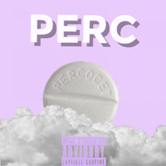 PERC (Prod. 2dirtyy)