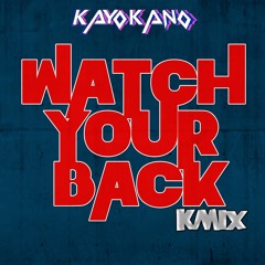 Watch Your Back (KMix)