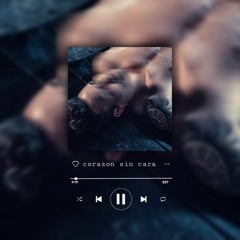 corazon sin cara - sped up