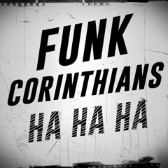 Funk Corinthians Ha Ha Ha