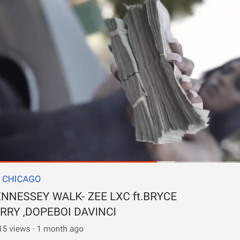 Henny Walk - ZEE LXC FT BRYCE BERRY x DAVINCI