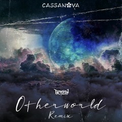 Cassanova - Otherworld (Tryzon Remix)