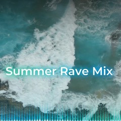 Summer Rave Mix