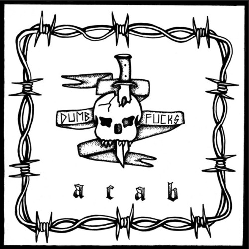a.c.a.b DUMB FUCKS