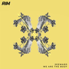 Seeward - We Are The Body