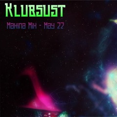 Makina Mix May 22