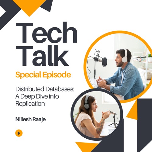 Distributed Databases: A Deep Dive into Replication