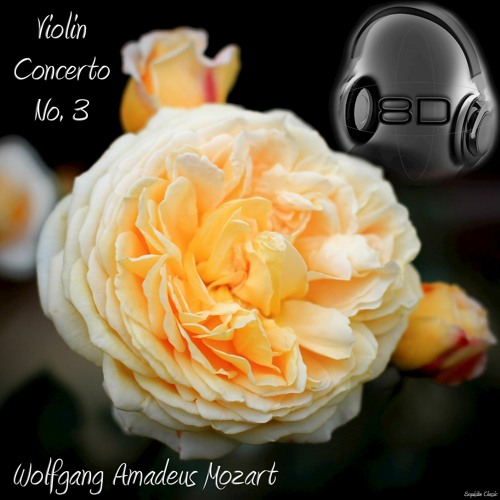 Violin Concerto No. 3 in G major, K. 216 - II. Adagio - Wolfgang Amadeus Mozart (8D Binaural Remastered - Music Therapy)