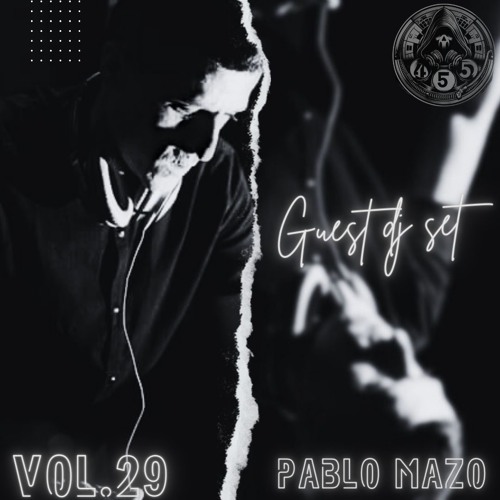 45´5 GUEST DEJ SET VOL.29 by PABLO MAZO