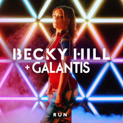 Becky Hill, Galantis - Run