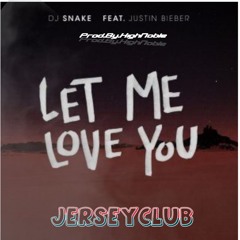 Let Me Love You-Dj Snake Ft Justin Bieber-JerseyClub
