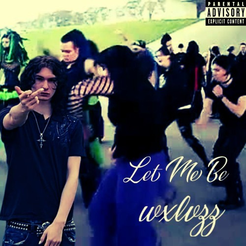 Stream Let Me Be by ☆wxlvzz☆ | Listen online for free on SoundCloud