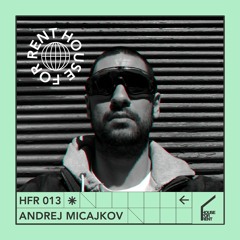 hfr 013 - Andrej Micajkov
