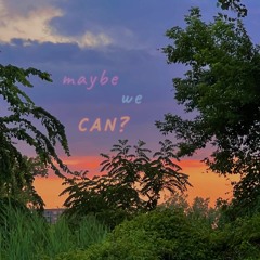 maybe we can? (demo)
