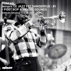 Tom Val présente Le Jazz Est Dangereux : #1 - Post bop & Modal Sounds - 25 Juin 2022