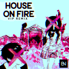 house on fire instrumental - VIP remix