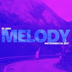 Melody (Instrumental Edit)
