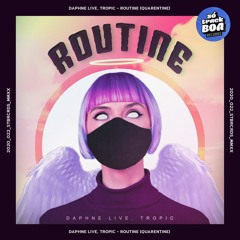 Daphne Live, Tropic - Routine [Quarantine] (Radio Edit)