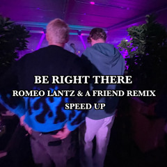 Be Right There Remix (Speed Up)