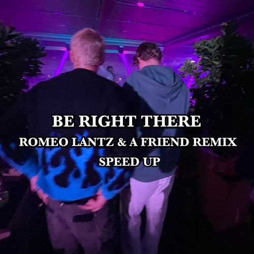 Be Right There Remix (Speed Up)