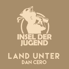 Land unter #30 - Dan Cero