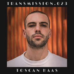Transmission .023 - Toscan Haas
