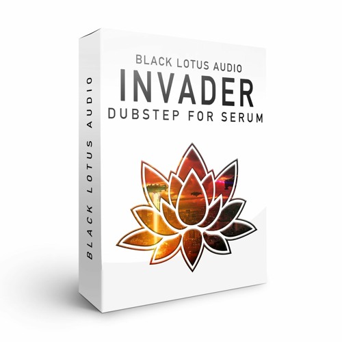 Stream Invader For Serum Free Dubstep Bass Presets By Black Lotus Audio Listen Online For Free On Soundcloud