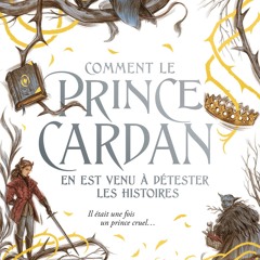 [epub Download] Comment le prince Cardan en est venu à d BY : Holly Black & Leslie Damant-Jeandel