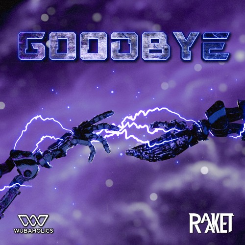 Raaket - Goodbye