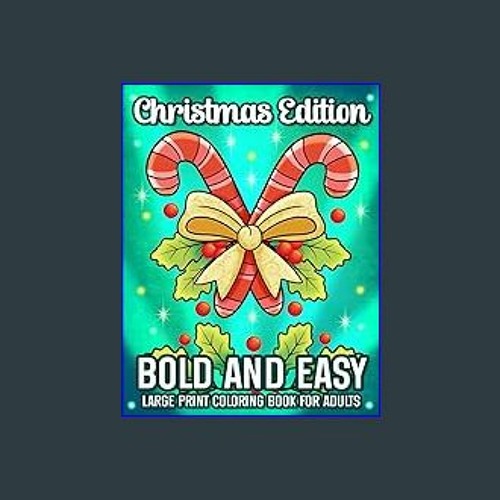 Stream [Ebook]$$ ðŸ“• Bold And Easy Large Print Christmas Coloring Book: A Winter  Coloring Book for Adults a by Homelessc