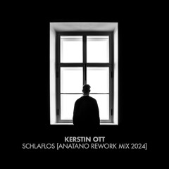 Kerstin Ott - Schlaflos [Anatano Rework Mix]