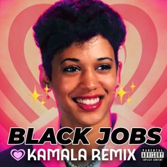 Black Jobs - Michelle Obama X Kamala Harris Remix