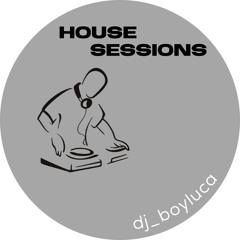 House Sessions by dj_boyluca Ep.12