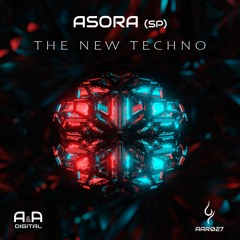 ASORA - THE NEW TECHNO (ORIGINAL MIX) // OUT NOW! (A & A Black)