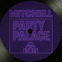 mitchell. - Party Palace (Demo)