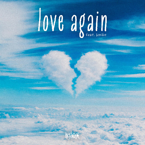 森 一馬／Love Again Stream Lexnour - Love Again ft. Bmike by LEXNOUR | Listen online