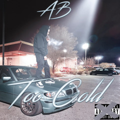 AB - Too Cold