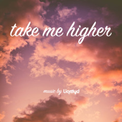 LiQWYD - Take Me Higher (Free download)