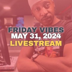 MAY 31, 2024 FRIDAY VIBES @B87 FM