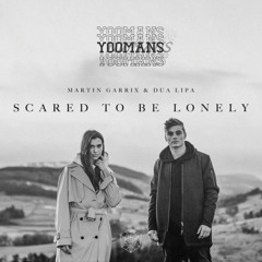 Scared To Be Lonely (YOOMANS Hard Techno Remix) (Edited Mix)