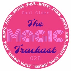 The Magic Trackcast 028 - Paul Older [IT]